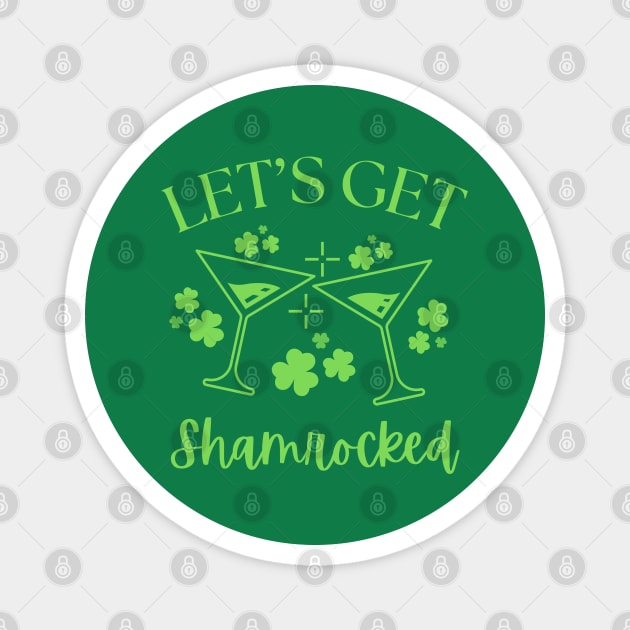Let's Get Shamrocked Magnet by Creatifly Graphic Tees